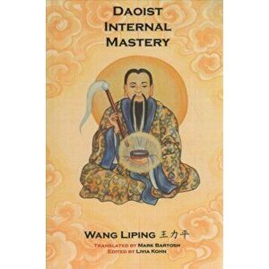 Daoist Internal Mastery, Paperback - Liping Wang imagine