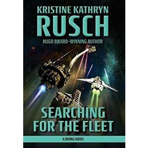 Searching for the Fleet: A Diving Novel, Hardcover - Kristine Kathryn Rusch imagine