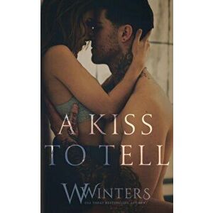 A Kiss to Tell, Paperback - W. Winters imagine
