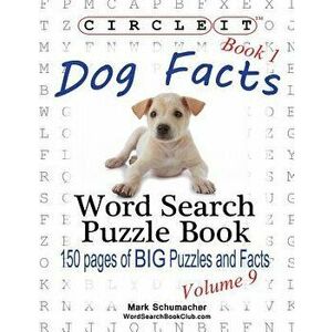 Circle It, Dog Facts, Book 1, Word Search, Puzzle Book, Paperback - Lowry Global Media LLC imagine