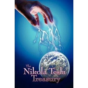 The Nikola Tesla Treasury, Paperback - Nikola Tesla imagine