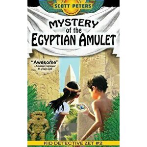 Mystery of the Egyptian Amulet: Adventure Books For Kids Age 9-12, Hardcover - Scott Peters imagine