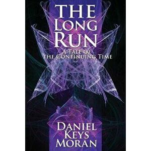 The Long Run, Paperback - Daniel Keys Moran imagine
