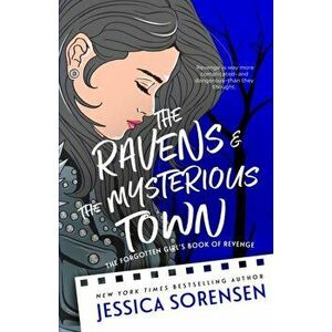 The Ravens & the Mysterious Town, Paperback - Jessica Sorensen imagine