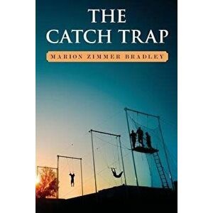 The Catch Trap, Paperback - Marion Zimmer Bradley imagine