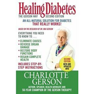 Healing Diabetes: The Gerson Way, Paperback - Charlotte Gerson imagine