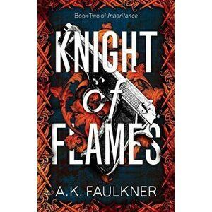 Knight of Flames, Paperback - Ak Faulkner imagine
