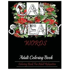 Cat Swear Book: Adult Coloring Book For Adult Relaxation, Paperback - Publisher Mainland imagine