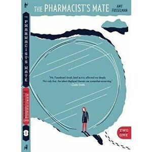 The Pharmacist's Mate and 8, Paperback - Amy Fusselman imagine