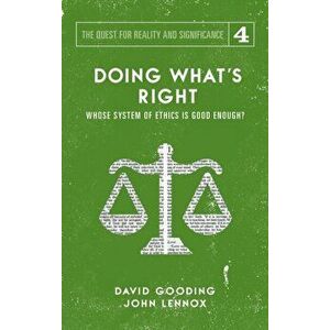 Doing What's Right: The Limits of our Worth, Power, Freedom and Destiny, Hardcover - David W. Gooding imagine