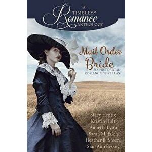 Mail Order Bride Collection, Paperback - Kristin Holt imagine