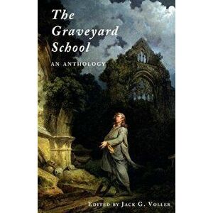 The Graveyard School: An Anthology, Paperback - Robert Blair imagine