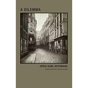A Dilemma, Paperback - Joris Karl Huysmans imagine