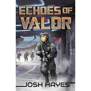 Echoes of Valor: Valor Book Two, Paperback - Josh Hayes imagine