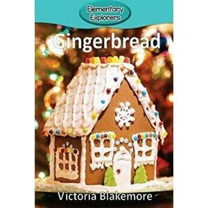 Gingerbread, Paperback - Victoria Blakemore imagine