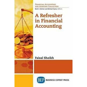 A Refresher in Financial Accounting, Paperback - Faisal Sheikh imagine
