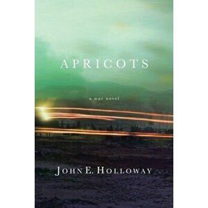Apricots, Paperback - John Holloway imagine