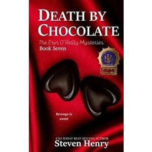 Death By Chocolate, Paperback - Steven Henry imagine