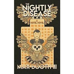 The Nightly Disease, Paperback - Max Booth III imagine