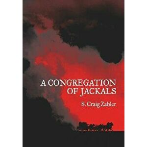 A Congregation of Jackals: Author's Preferred Text, Hardcover - S. Craig Zahler imagine