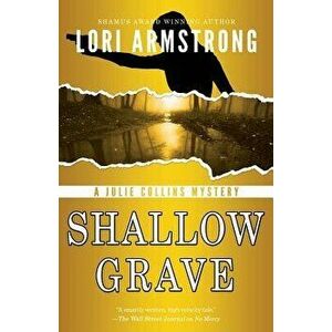 Shallow Grave, Paperback - Lori Armstrong imagine