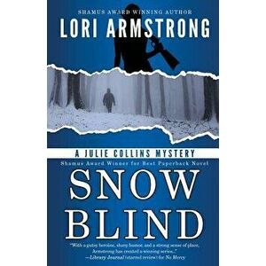 Snow Blind, Paperback - Lori Armstrong imagine