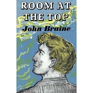 Room at the Top, Paperback - John Braine imagine