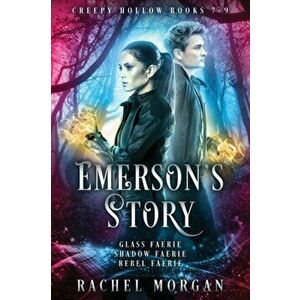 Emerson's Story (Creepy Hollow Books 7, 8 & 9), Paperback - Rachel Morgan imagine