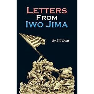 Letters From Iwo Jima, Paperback - Bill Doar imagine