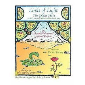 Links of Light: The Golden Chain, Paperback - Shaykh Muhammad Hisham Kabbani imagine