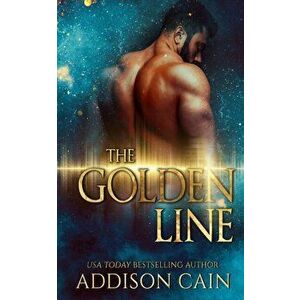 The Golden Line, Paperback - Addison Cain imagine