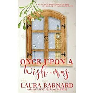 Once Upon a Wish-mas, Paperback - Laura Barnard imagine