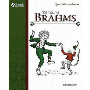 The Young Brahms, Paperback - Sybil Deucher imagine