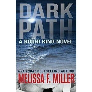 Dark Path, Paperback - Melissa F. Miller imagine