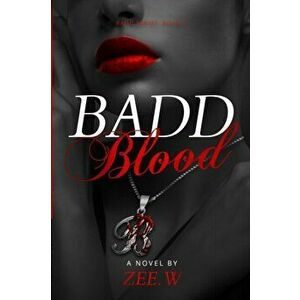 Badd Blood, Paperback - Zee W imagine