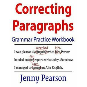 Correcting Paragraphs Grammar Practice Workbook, Paperback - Jenny Pearson imagine