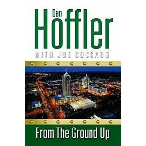From the Ground Up, Paperback - Dan Hoffler imagine