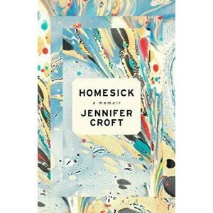 Homesick, Hardcover - Jennifer Croft imagine