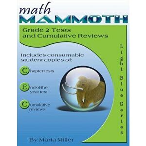 Math Mammoth Grade 2 Tests and Cumulative Reviews, Paperback - Maria Miller imagine