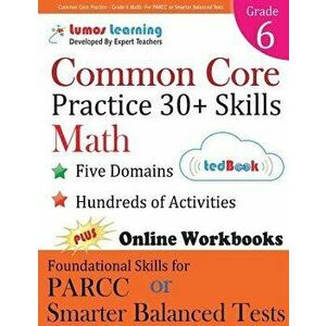 Common Core Practice - Grade 6 Math: Workbooks to Prepare for the Parcc or Smarter Balanced Test, Paperback - Lumos Learning imagine