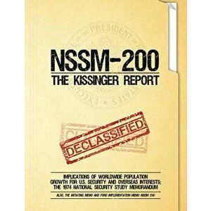 Nssm 200 the Kissinger Report: Implications of Worldwide Population Growth for U.S. Security and Overseas Interests; The 1974 National Security Study, imagine