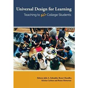 Universal Design for Learning: Teaching to All College Students, Paperback - Julie A. Zaloudek imagine