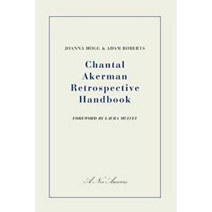 Chantal Akerman Retrospective Handbook, Paperback - Joanna Hogg imagine