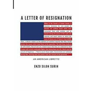 A Letter of Resignation: An American Libretto, Paperback - Enzo Silon Surin imagine