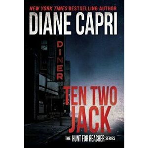Ten Two Jack: The Hunt for Jack Reacher Series, Hardcover - Diane Capri imagine