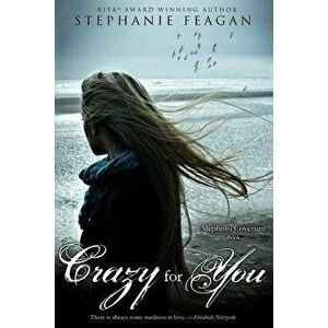 Crazy For You, Paperback - Stephanie Feagan imagine