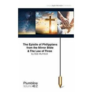 The Epistle of Philippians & the Law of Three, Paperback - Bob Mumford imagine