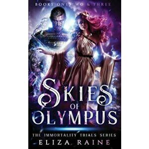 Skies of Olympus: Books One, Two & Three, Paperback - Eliza Raine imagine