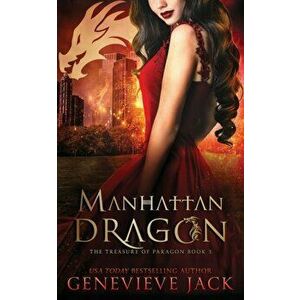 Manhattan Dragon, Paperback - Genevieve Jack imagine