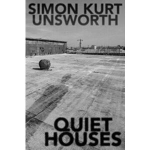 Quiet Houses, Paperback - Simon Kurt Unsworth imagine